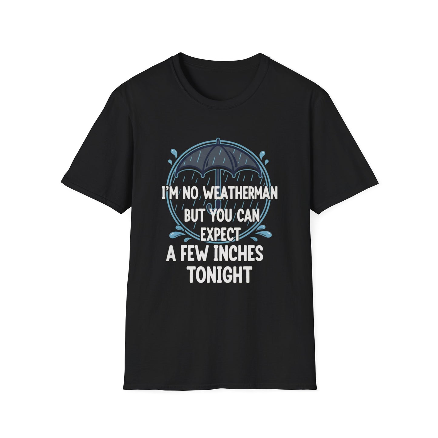 Graphic T-Shirt with 'Expect a Few Inches Tonight' Quote
