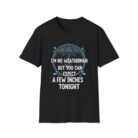 Graphic T-Shirt with 'Expect a Few Inches Tonight' Quote